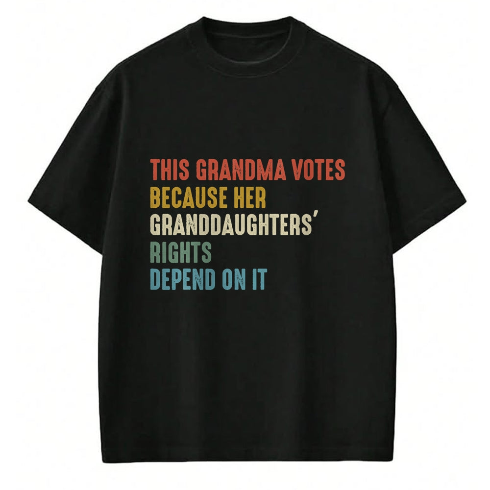 Best Grandma Shirt, Proud Grandma Unisex T-Shirt/Hoodie/Sweatshirt HLT00 - This Grandma Votes Because Her Granddaughters Rights T-Shirt