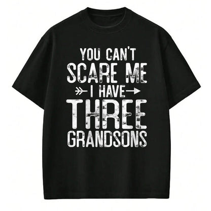 Best Grandma Shirt, Proud Grandma Unisex T-Shirt/Hoodie/Sweatshirt HLT00 - You Can't Scare Me I Have Three Grandsons Funny Grandma gift T-Shirt