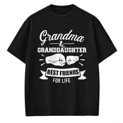 Best Grandma Shirt, Proud Grandma Unisex T-Shirt/Hoodie/Sweatshirt HLT00 - Grandma and granddaughter best friends for life T-Shirt