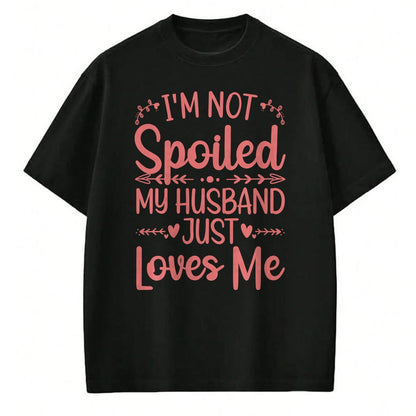 Best Wife Shirt, Wife and Husband Unisex T-Shirt/Hoodie/Sweatshirt HLT00 - Gift for wife T shirt, spoiled wife   Funny Spoiled Wife Art For Women Girls Husband Spoiled Wife Pu