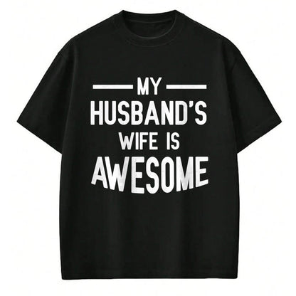 Best Wife Shirt, Wife and Husband Unisex T-Shirt/Hoodie/Sweatshirt HLT00 - Women's My Husband's Wife Is Awesome Funny T-Shirt (1)