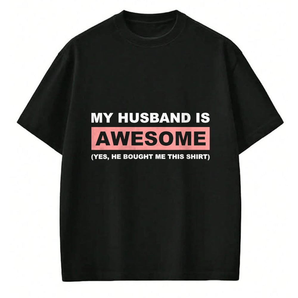 Best Wife Shirt, Wife and Husband Unisex T-Shirt/Hoodie/Sweatshirt HLT00 - My Husband Is Awesome Husband He Bought Me This Funny Wife T-Shirt (1)