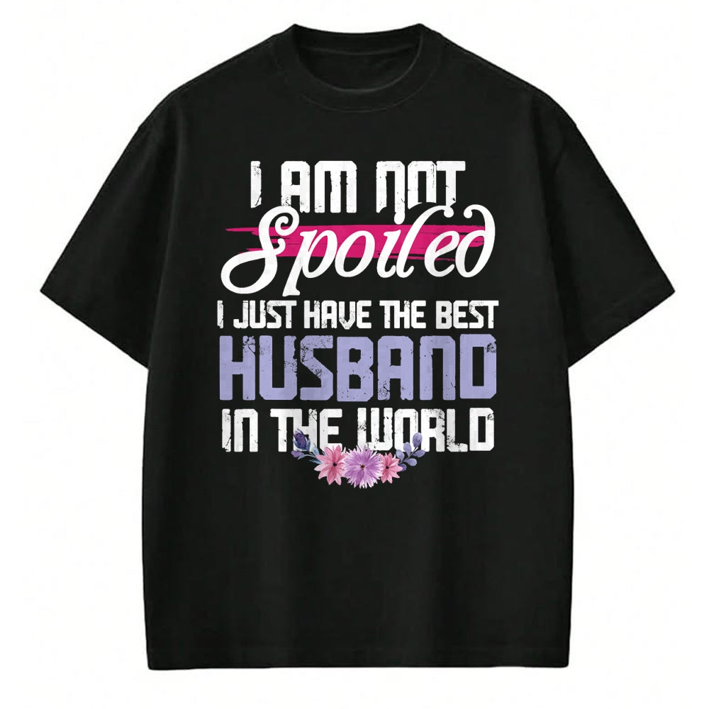 Best Wife Shirt, Wife and Husband Unisex T-Shirt/Hoodie/Sweatshirt HLT00 - Gift for wife T shirt, spoiled wife   Spoiled Wife - Best Husband In The World T-Shirt
