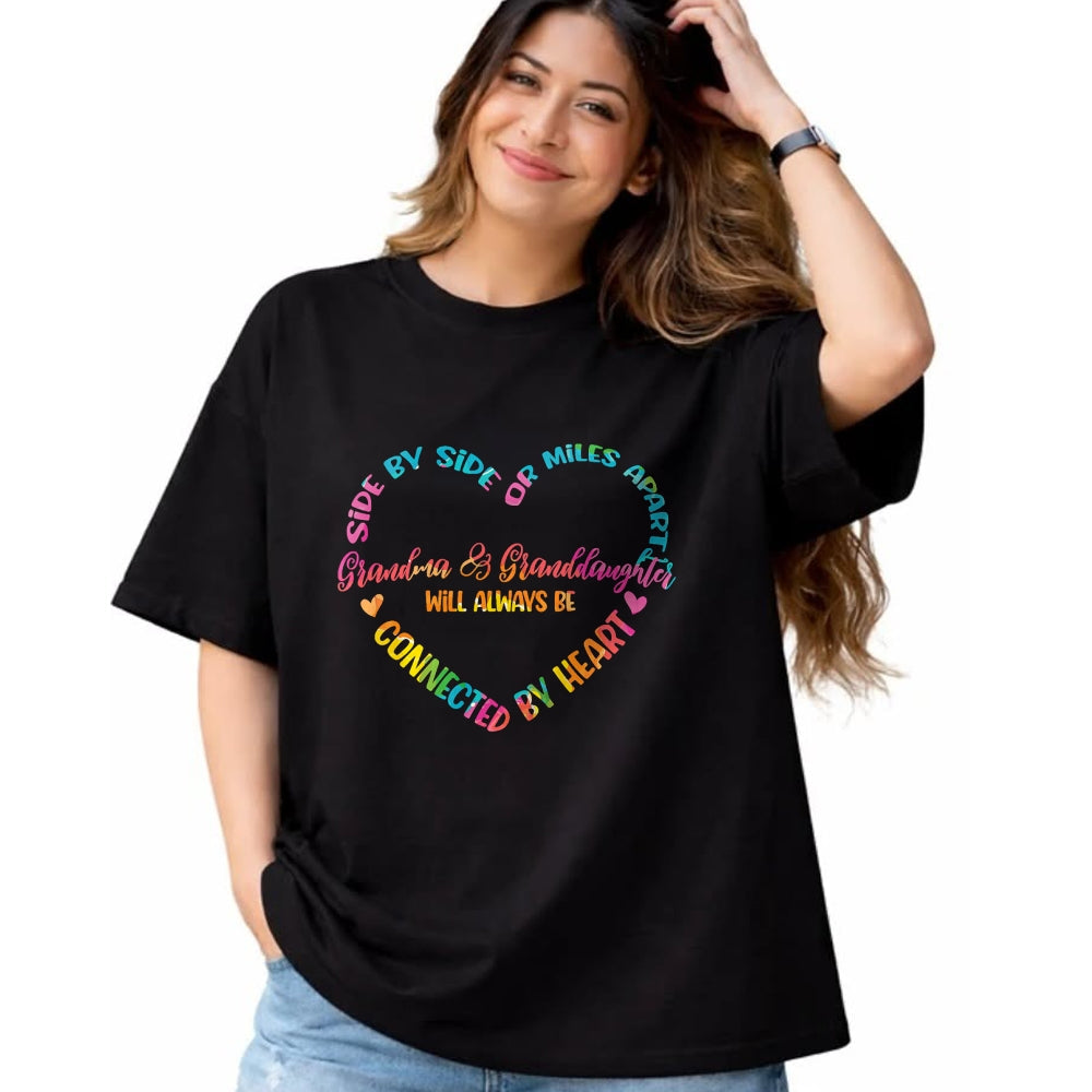 Best Grandma Shirt, Proud Grandma Unisex T-Shirt/Hoodie/Sweatshirt HLT00 - Side By Side Or Miles Apart Grandma And Granddaughter T-Shirt