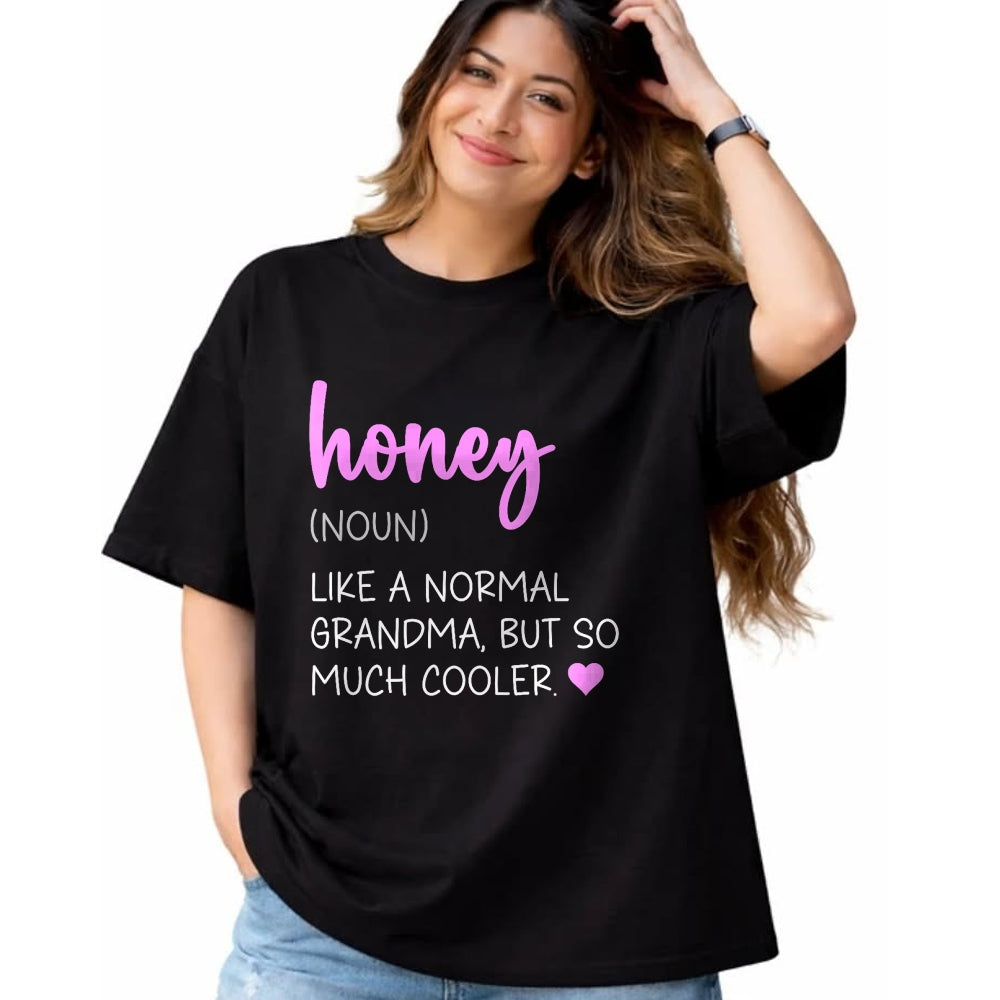 Best Grandma Shirt, Proud Grandma Unisex T-Shirt/Hoodie/Sweatshirt HLT00 - Honey Definition Cute Mother's Day Noun Grandma T-Shirt