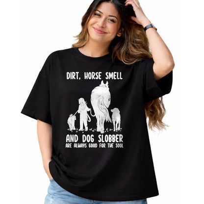 Best Horse Lover Shirt , Funny Horse UnisexT-Shirt/Hoodie/Sweatshirt HLT00 - Dirt Horse Smell and Dog Slobber Funny Horse & Dog Lovers T-Shirt