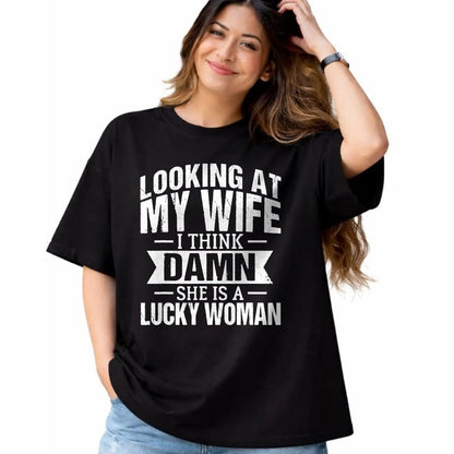 Best Wife Shirt, Wife and Husband Unisex T-Shirt/Hoodie/Sweatshirt HLT00 - Gift for wife T shirt, lucky wife   Looking At My Wife I Think Damn She Is A Lucky Woman T-Shirt (9)