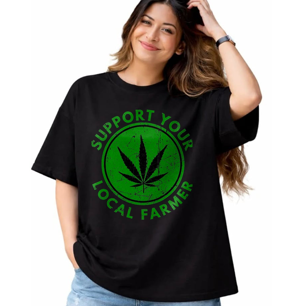 Best Farmer Life Shirt, Funny Farmer UnisexT-Shirt/Hoodie/Sweatshirt HLT00 - Marijuana Support Your Local Farmer Cannabis Weed Green T-Shirt, Men, Black, 3X-Large