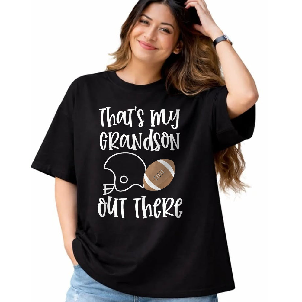 Best Grandma Shirt, Proud Grandma Unisex T-Shirt/Hoodie/Sweatshirt HLT00 - Proud Football Grandma Gift That's My Grandson Out There T-Shirt