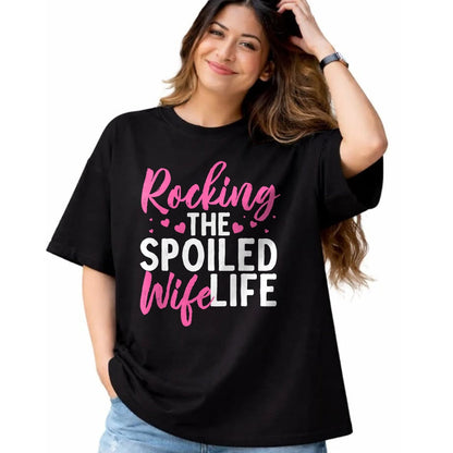 Best Wife Shirt, Wife and Husband Unisex T-Shirt/Hoodie/Sweatshirt HLT00 - Funny Spoiled Wife Art For Women Husband Spoiled Wife Life T-Shirt