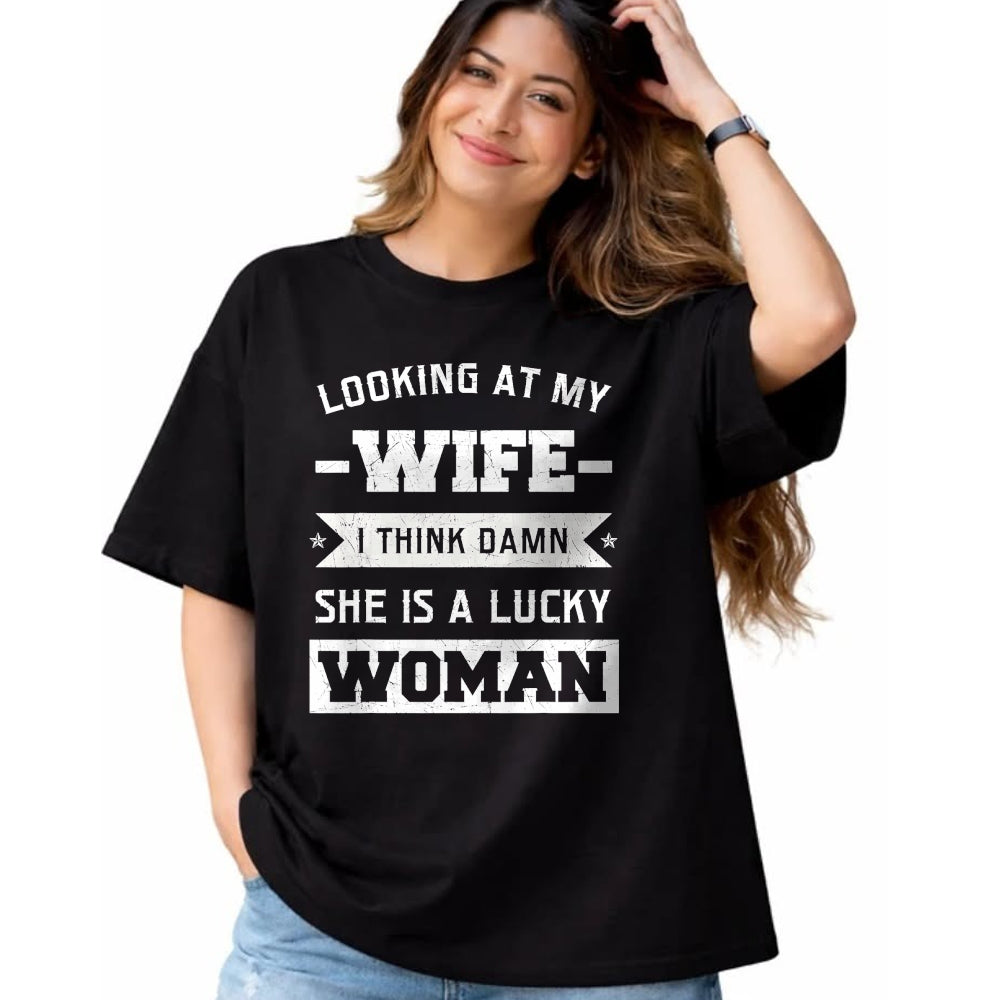 Best Wife Shirt, Wife and Husband Unisex T-Shirt/Hoodie/Sweatshirt HLT00 - Gift for wife T shirt, lucky wife   Looking At My Wife I Think Damn She Is A Lucky Woman Gift T-Shir (2)