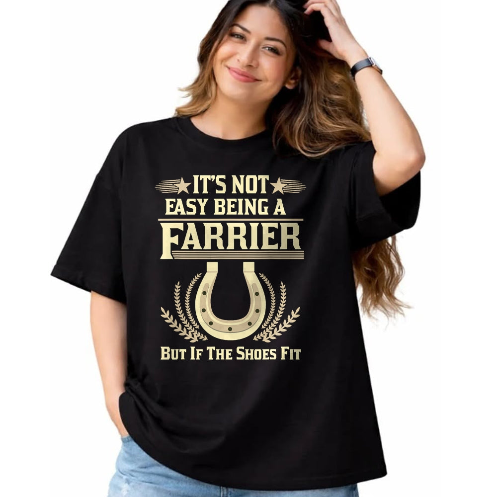 Best Farmer Life Shirt, Funny Farmer UnisexT-Shirt/Hoodie/Sweatshirt HLT00 - Farrier T Shirts For Men Women It's Not Easy Being A Farrier T-Shirt