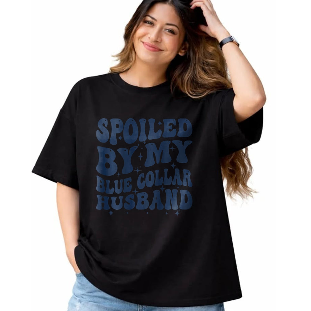 Best Wife Shirt, Wife and Husband Unisex T-Shirt/Hoodie/Sweatshirt HLT00 - Gift for wife T shirt, spoiled wife   spoiled by my blue collar husband retro groovy wife text T-Shi (1)