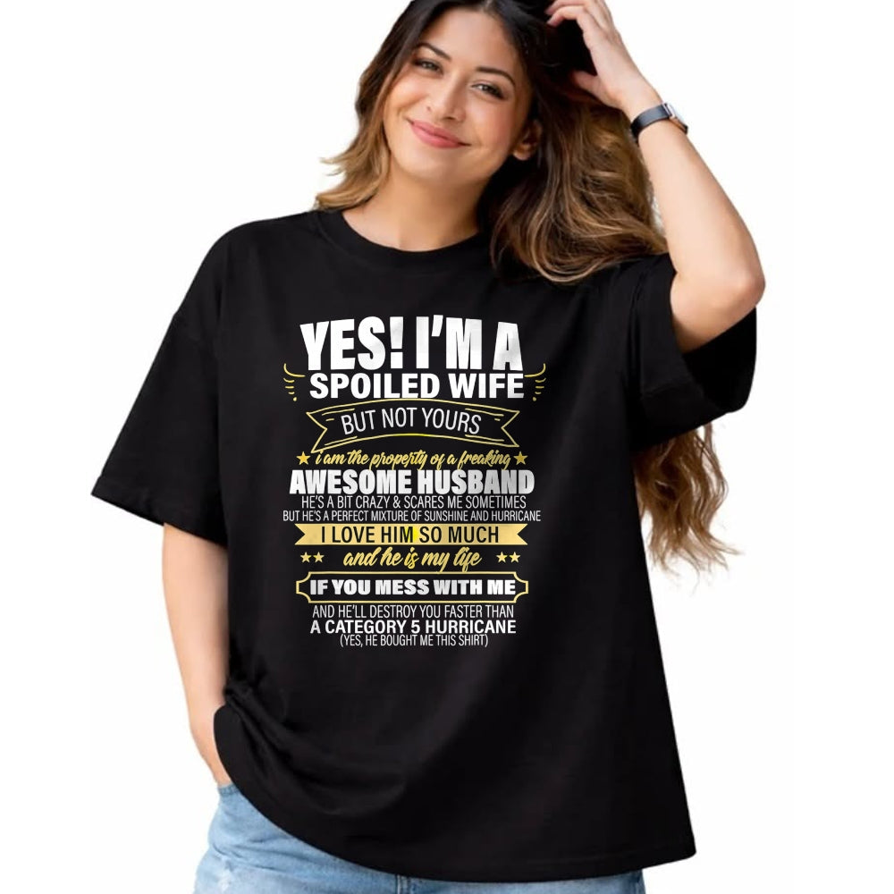 Best Wife Shirt, Wife and Husband Unisex T-Shirt/Hoodie/Sweatshirt HLT00 - Gift for wife T shirt, spoiled wife   Yes ! I'm A Spoiled wife But Not Yours gift for her T-Shirt