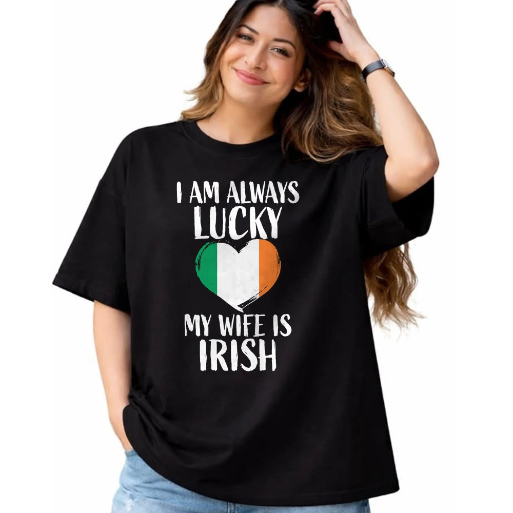 Best Wife Shirt, Wife and Husband Unisex T-Shirt/Hoodie/Sweatshirt HLT00 - Gift for wife T shirt, lucky wife   I Am Always Lucky My Wife is Irish T Shirt Gift for Husband T-Sh