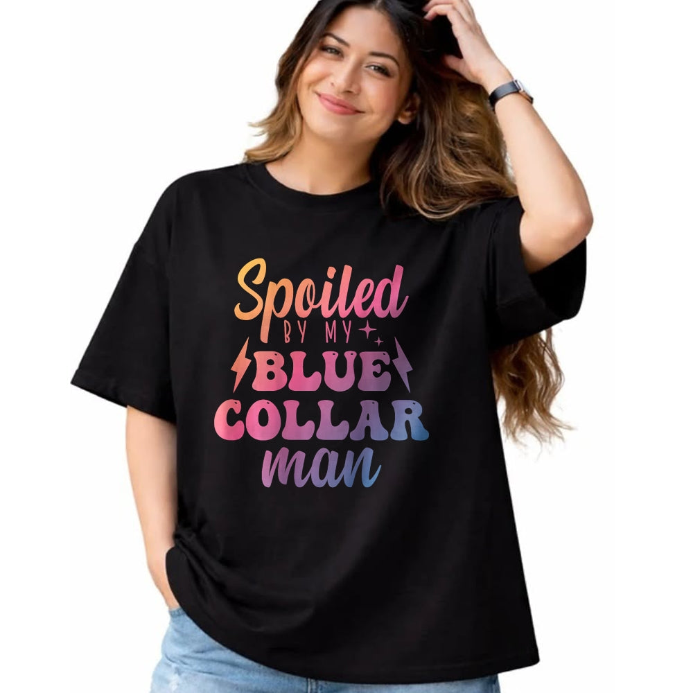 Best Wife Shirt, Wife and Husband Unisex T-Shirt/Hoodie/Sweatshirt HLT00 - Gift for wife T shirt, spoiled wife   Blue Collar Better Half Spoiled By My Blue Collar Man T-Shirt