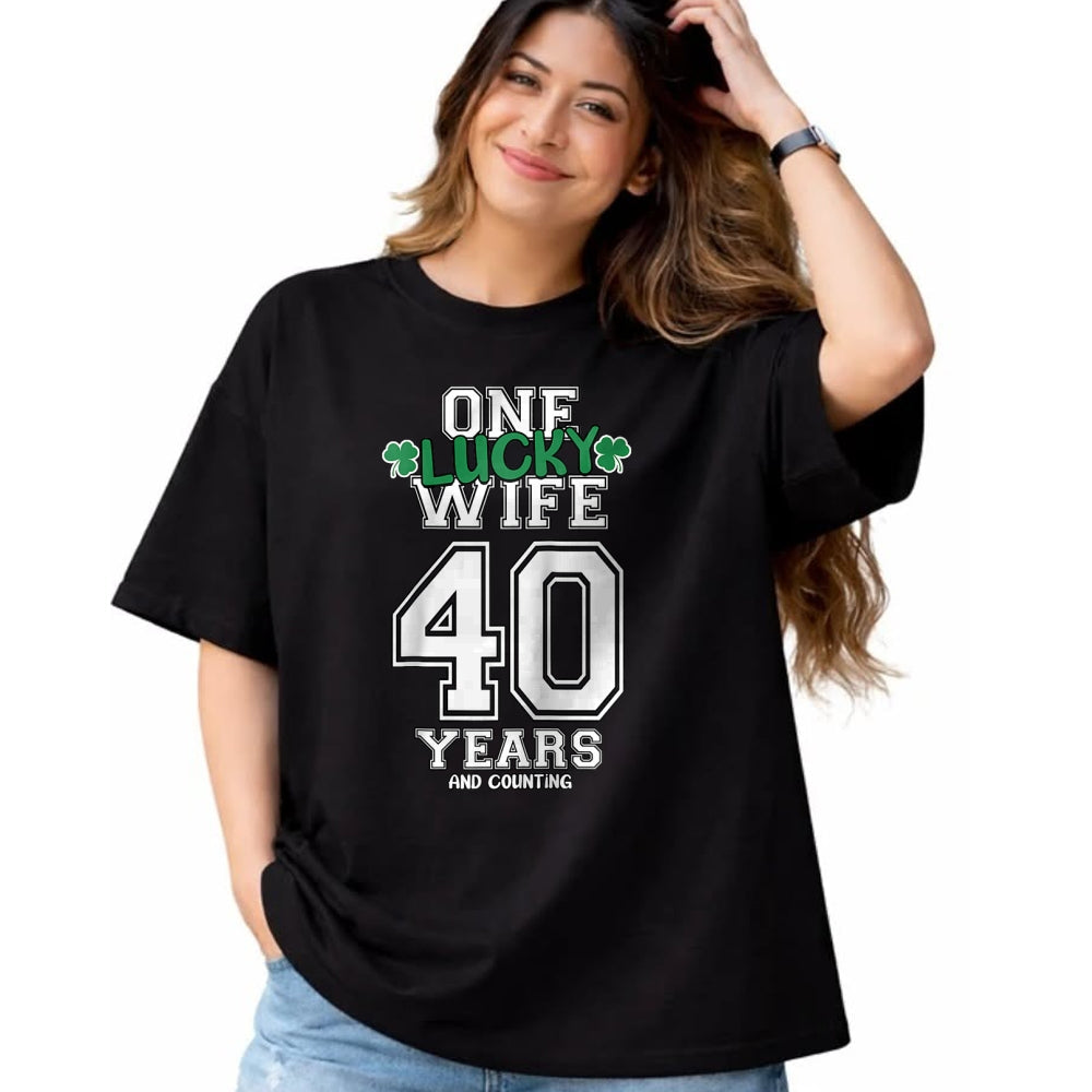 Best Wife Shirt, Wife and Husband Unisex T-Shirt/Hoodie/Sweatshirt HLT00 - Gift for wife T shirt, lucky wife   40 Years & Counting One Lucky Wife St. Patrick's Day Funny Ragla