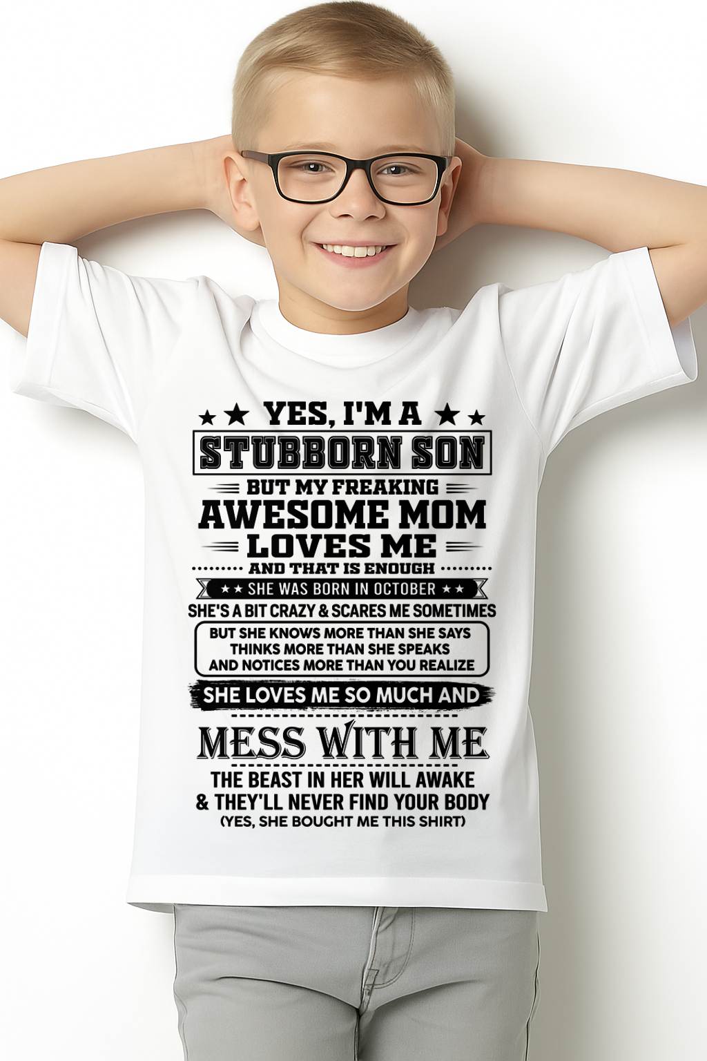 October – "I'm A Stubborn Son But My Freaking Awesome Mom Loves Me" – The Beautiful T - Shirt From Mom – nttd10 (SKU2606-289-10)