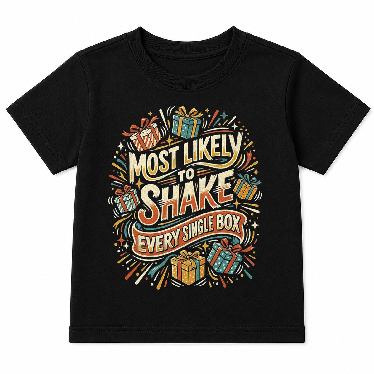 MOST LIKELY TO SHAKE EVERY SINGLE BOX - CHRISTMAS SHIRT - UNISEX T-SHIRT/SWEATER/HOODIE/V-NECK/LONG SLEEVE (SKU2608-157)