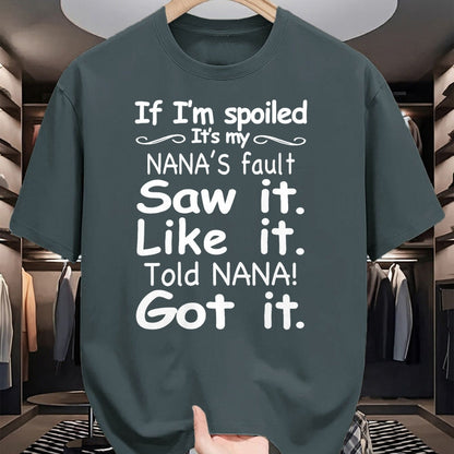 Best Wife Shirt, Wife and Husband Unisex T-Shirt/Hoodie/Sweatshirt HLT00 - If I'm Spoiled It's My Nana's Fault Funny Grandkids Saying T-Shirt