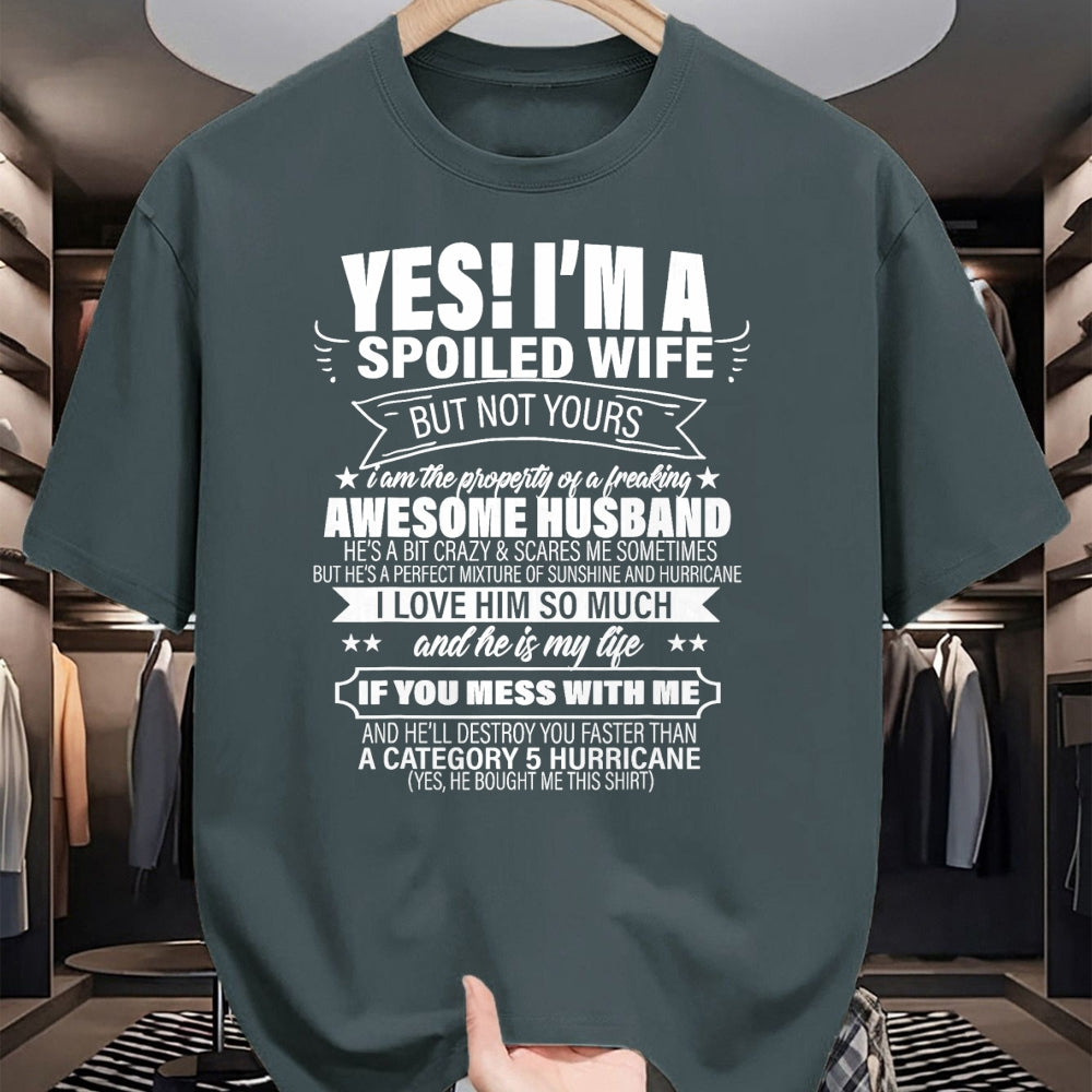 Best Wife Shirt, Wife and Husband Unisex T-Shirt/Hoodie/Sweatshirt HLT00 - Gift for wife T shirt, spoiled wife   Yes ! I'm A Spoiled wife But Not Yours gift for her T-Shirt (1)