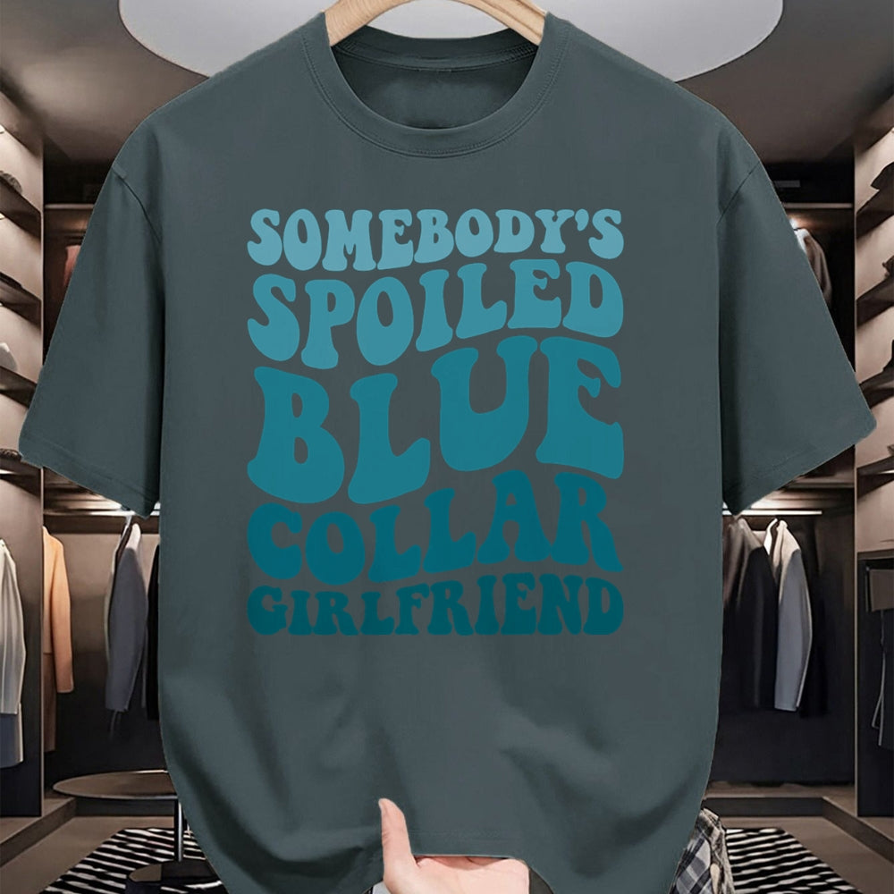 Best Wife Shirt, Wife and Husband Unisex T-Shirt/Hoodie/Sweatshirt HLT00 - Somebody's Spoiled Blue Collar Girlfriend T-Shirt (5)