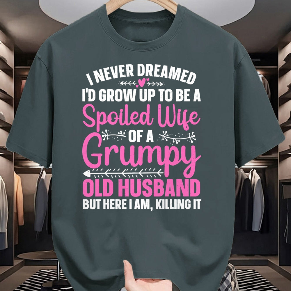 Best Wife Shirt, Wife and Husband Unisex T-Shirt/Hoodie/Sweatshirt HLT00 - Funny Spoiled Wife Art For Women Girls Grumpy Old Husband T-Shirt