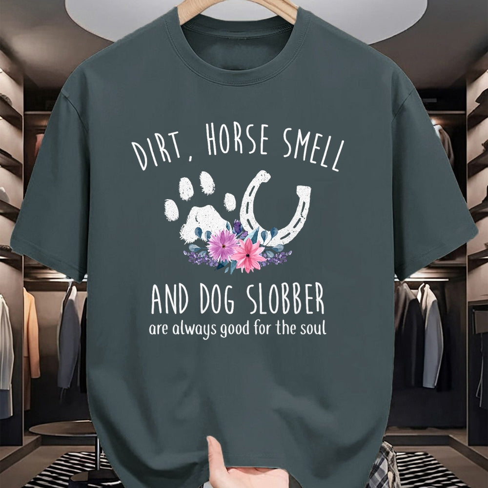 Best Horse Lover Shirt , Funny Horse UnisexT-Shirt/Hoodie/Sweatshirt HLT00 - Dirt Horse Smell and Dog Slobber Horse Lover T-Shirt