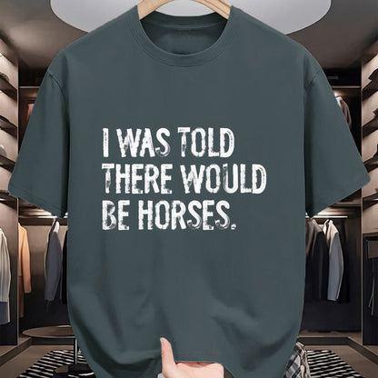 Best Horse Lover Shirt , Funny Horse UnisexT-Shirt/Hoodie/Sweatshirt HLT00 -I was Told There Would Be Horses Funny T-Shirt