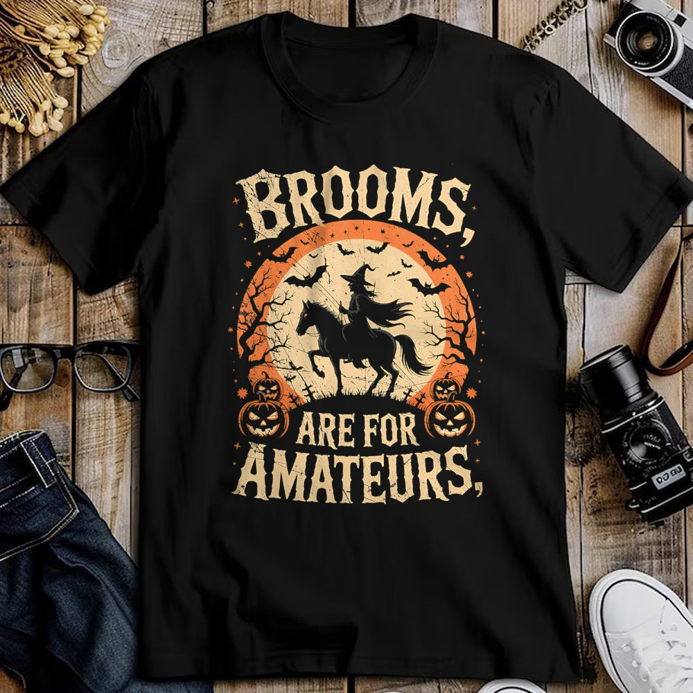 Best Horse Lover Shirt , Funny Horse UnisexT-Shirt/Hoodie/Sweatshirt HLT00 - Brooms are for Amateurs Horse Riding Funny Halloween T-Shirt
