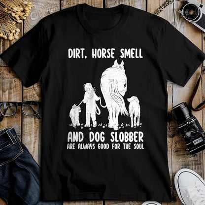 Best Horse Lover Shirt , Funny Horse UnisexT-Shirt/Hoodie/Sweatshirt HLT00 - Dirt Horse Smell and Dog Slobber Funny Horse & Dog Lovers T-Shirt