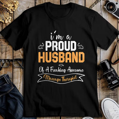 Best Wife Shirt, Wife and Husband Unisex T-Shirt/Hoodie/Sweatshirt HLT00 - I am a Proud Husband of A Freaking Awesome Massage Therapist T-Shirt