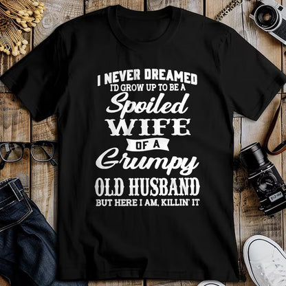 Best Wife Shirt, Wife and Husband Unisex T-Shirt/Hoodie/Sweatshirt HLT00 - Gift for wife T shirt, spoiled wife   I Never Dreamed I'd Grow Up To Be A Spoiled Wife Long Sleeve T (2)