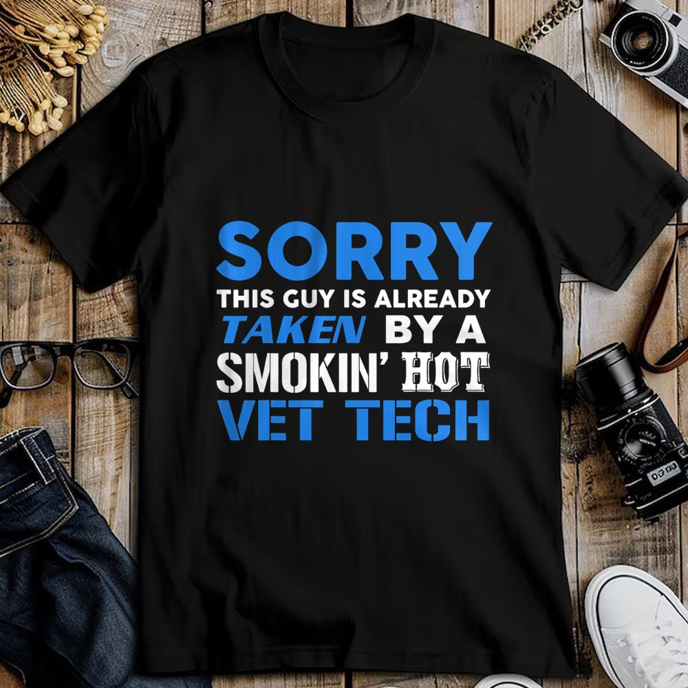 Best Wife Shirt, Wife and Husband Unisex T-Shirt/Hoodie/Sweatshirt HLT00 - This Guy Taken By A Smokin Hot Vet Tech Husband T-Shirt (1)