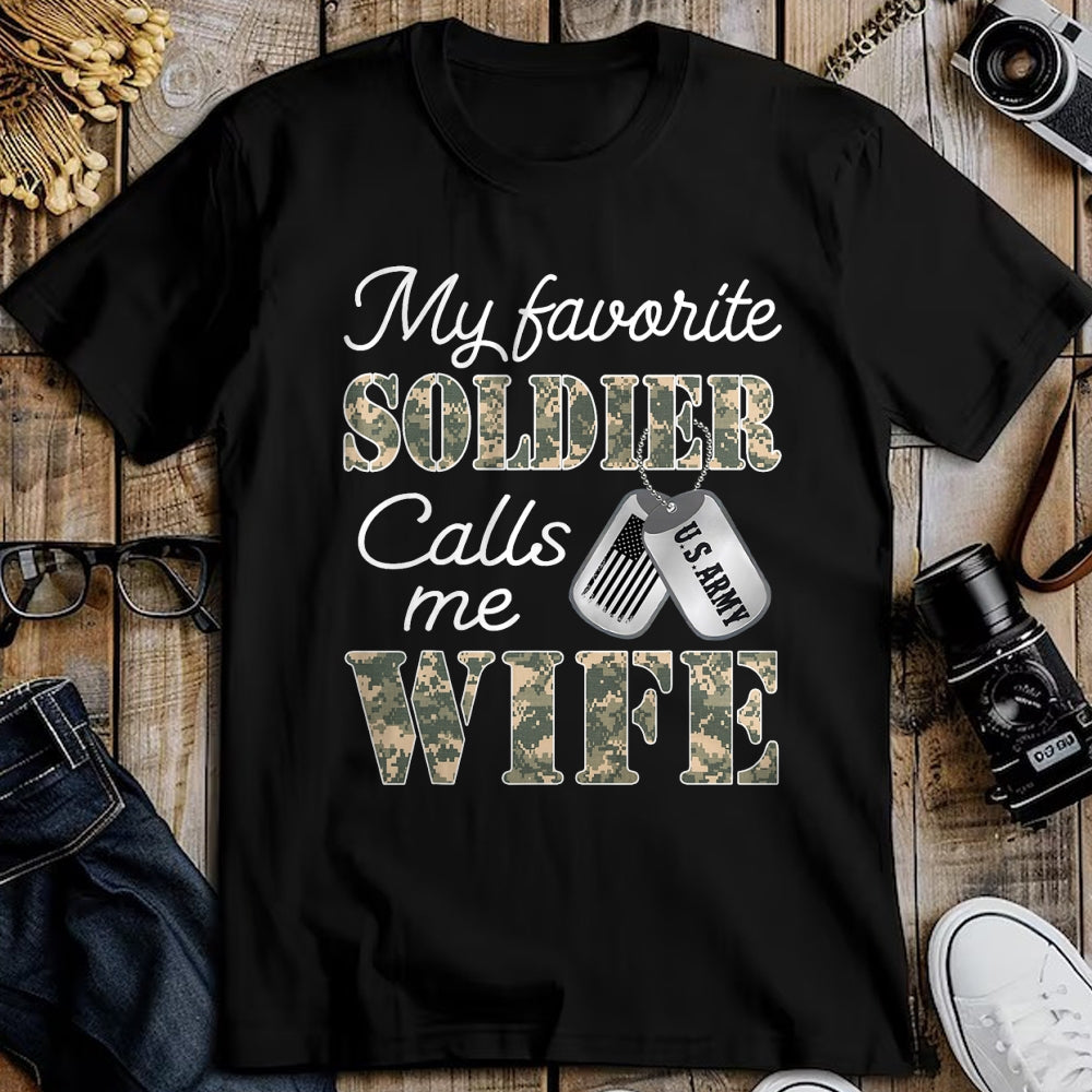 Best Wife Shirt, Wife and Husband Unisex T-Shirt/Hoodie/Sweatshirt HLT00 - Gift for wife T shirt, lucky wife   My Favorite Soldier Calls Me Wife Proud Army Wife US Army T-Shir
