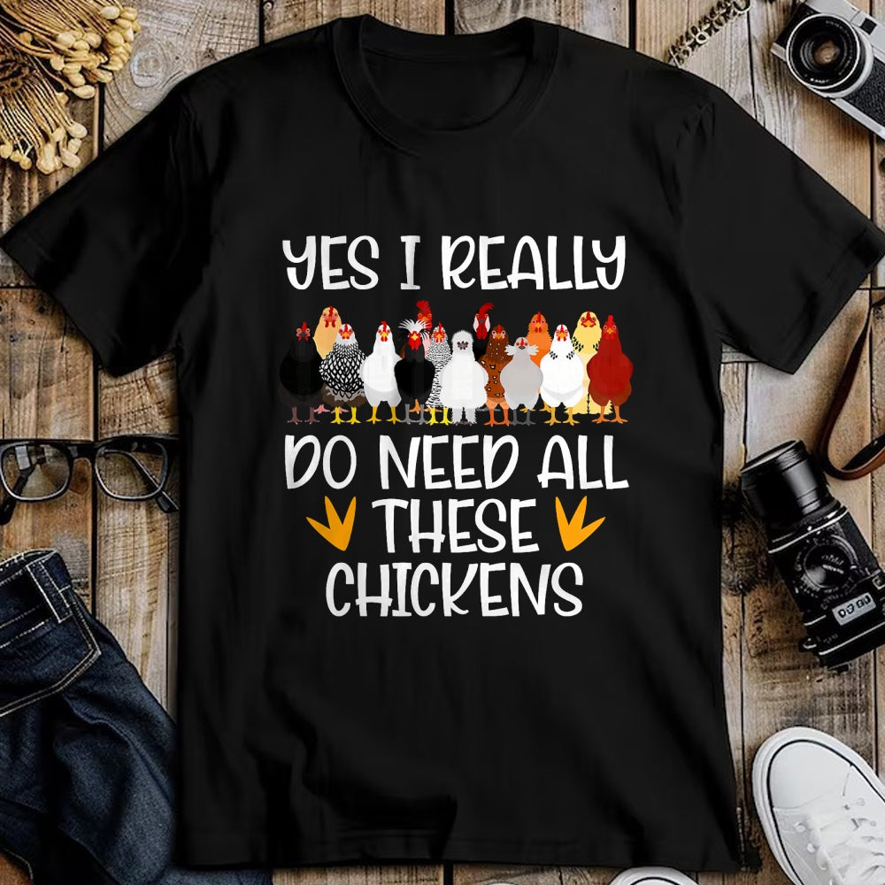 Best Farmer Life Shirt, Funny Farmer UnisexT-Shirt/Hoodie/Sweatshirt HLT00 - Yes I Really Do Need All These Chickens - Funny Farmer T-Shirt