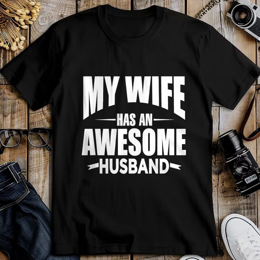 Best Wife Shirt, Wife and Husband Unisex T-Shirt/Hoodie/Sweatshirt HLT00 - Mens My Wife Has An Awesome Husband Funny Tee Shirt For Dad