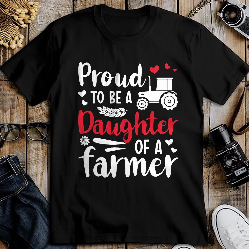 Best Farmer Life Shirt, Funny Farmer UnisexT-Shirt/Hoodie/Sweatshirt HLT00 - Proud To Be A Daughter Of A Farmer Daughter Farm Daughter T-Shirt