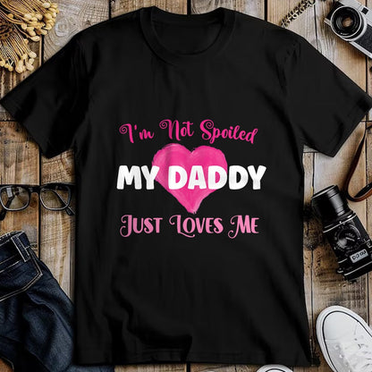 Best Wife Shirt, Wife and Husband Unisex T-Shirt/Hoodie/Sweatshirt HLT00 - I'm Not Spoiled My Daddy Just Loves Me Dad Daughter T-Shirt (1)