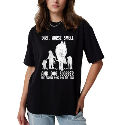 Best Horse Lover Shirt , Funny Horse UnisexT-Shirt/Hoodie/Sweatshirt HLT00 - Dirt Horse Smell and Dog Slobber Funny Horse & Dog Lovers T-Shirt