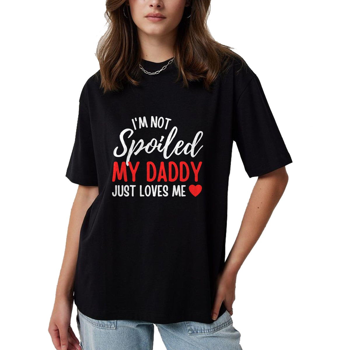 Best Wife Shirt, Wife and Husband Unisex T-Shirt/Hoodie/Sweatshirt HLT00 - Girls I'm Not Spoiled My Daddy Just Loves Me Funny Daughter T-Shirt (2)