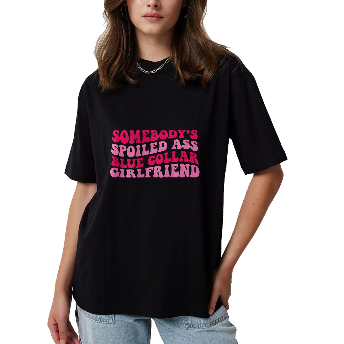 Best Wife Shirt, Wife and Husband Unisex T-Shirt/Hoodie/Sweatshirt HLT00 - Somebody's Spoiled Ass Blue Collar Girlfriend on back T-Shirt
