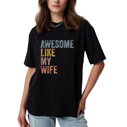 Best Wife Shirt, Wife and Husband Unisex T-Shirt/Hoodie/Sweatshirt HLT00 - Mens Husband Awesome Like my wife Funny Vintage Text T-Shirt