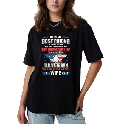 Best Wife Shirt, Wife and Husband Unisex T-Shirt/Hoodie/Sweatshirt HLT00 - Gift for wife T shirt, lucky wife   He Is A US Veteran And I'm Proud To Be His Wife T-Shirt
