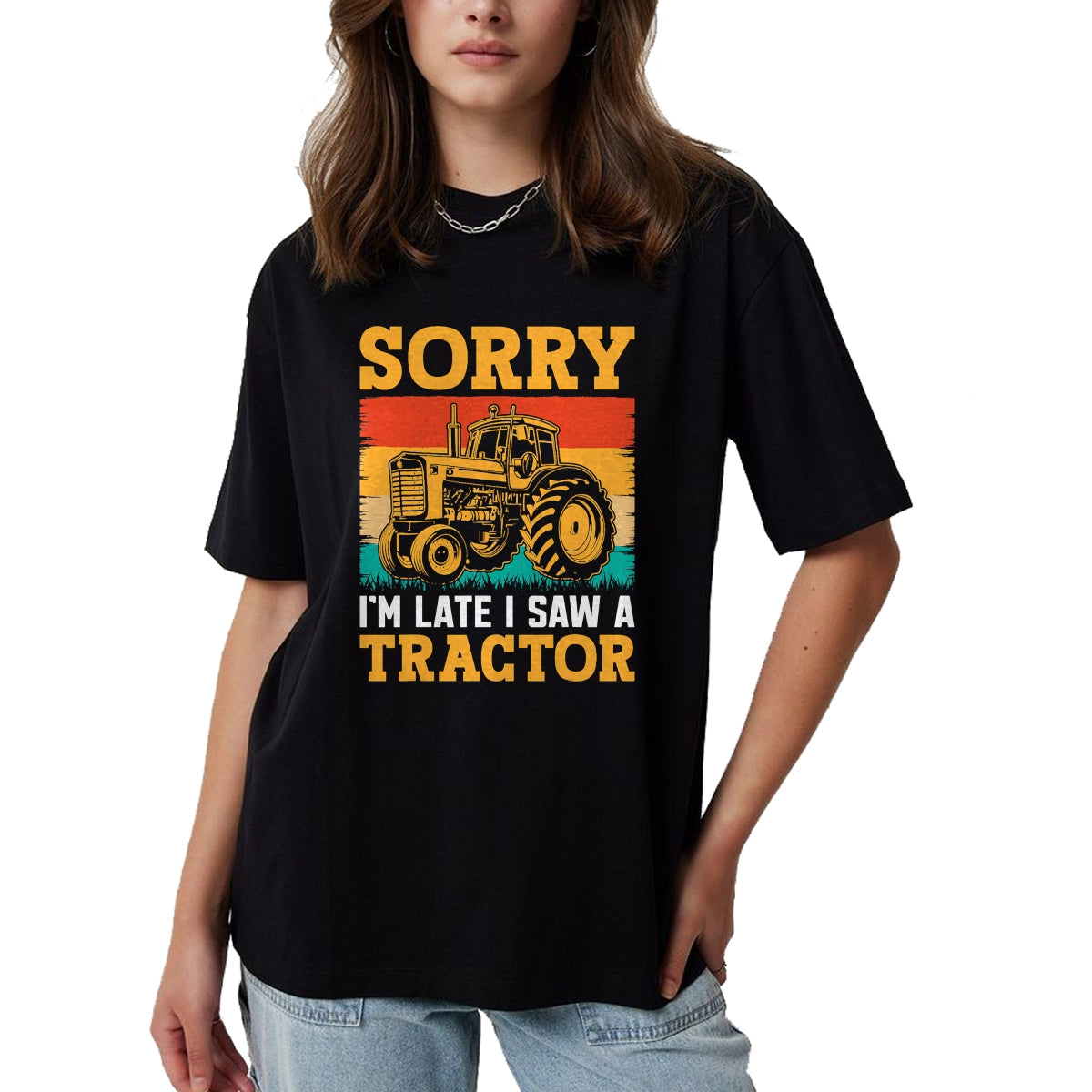 Best Farmer Life Shirt, Funny Farmer UnisexT-Shirt/Hoodie/Sweatshirt HLT00 - Sorry I'm Late I Saw A Tractor T-Shirt