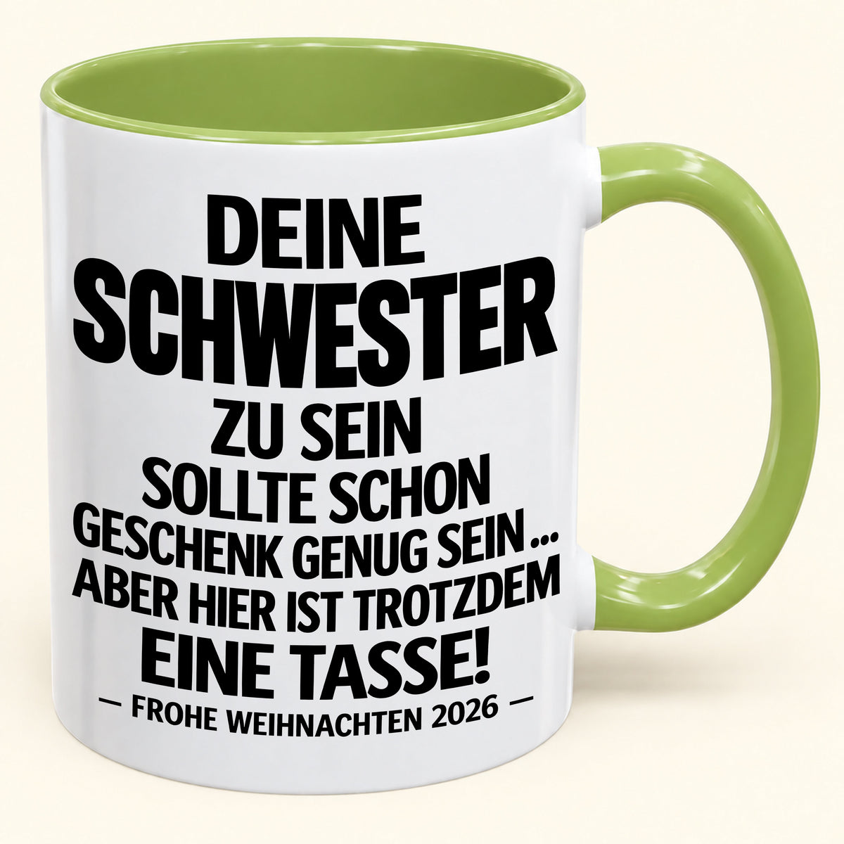 Deine Schwester zu sein, ist Geschenk genug – Lustiges Weihnachten 2026 – Geschenk-Kaffeetasse mit Spruch (SKU2610-281)