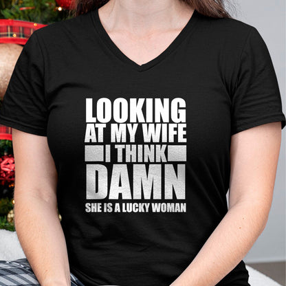 Best Wife Shirt, Wife and Husband Unisex T-Shirt/Hoodie/Sweatshirt HLT00 - Gift for wife T shirt, lucky wife   Looking At My Wife I Think Damn She Is A Lucky Woman Gift T-Shir (3)