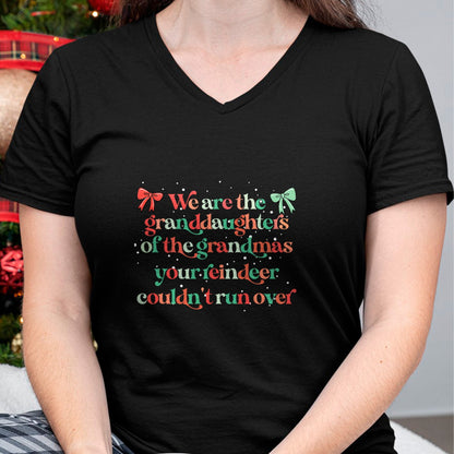Best Grandma Shirt, Proud Grandma Unisex T-Shirt/Hoodie/Sweatshirt HLT00 - We are the granddaughters of the grandmas your reindeer T-Shirt