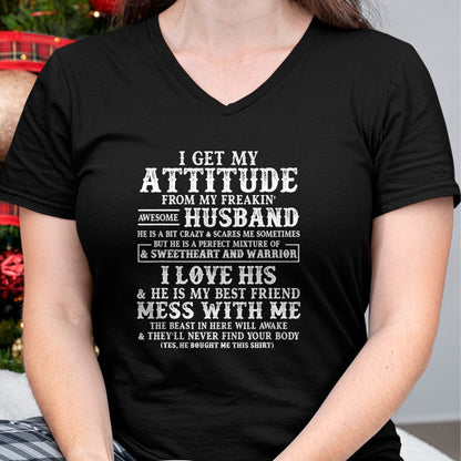 Best Wife Shirt, Wife and Husband Unisex T-Shirt/Hoodie/Sweatshirt HLT00 - I Get My Attitude From My Freaking Awesome Husband Funny T-Shirt (1)