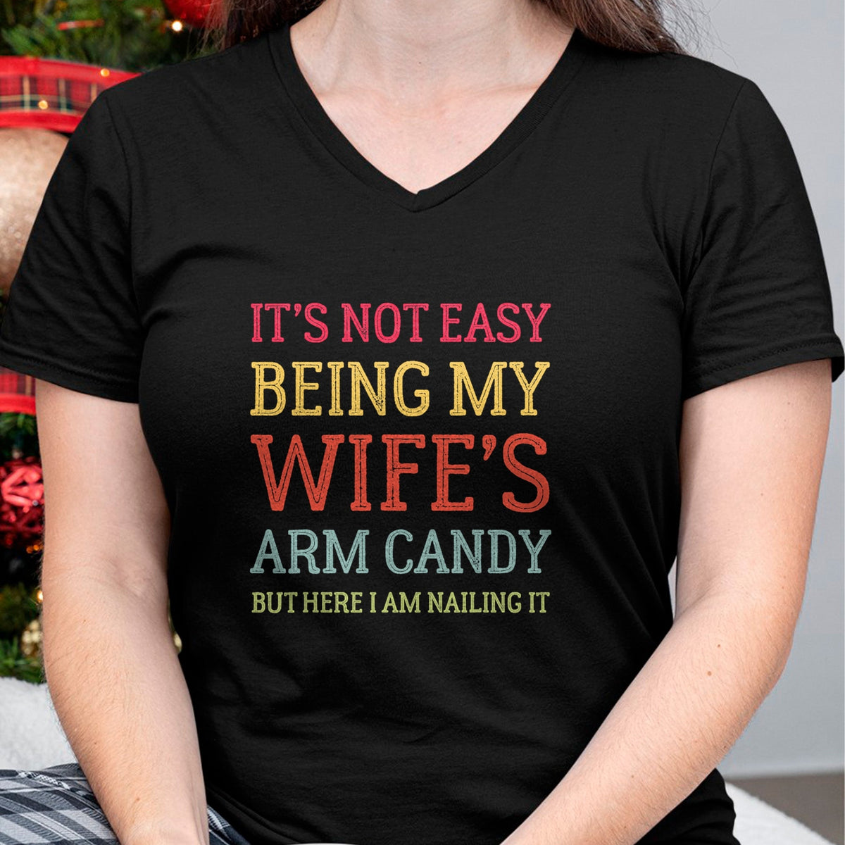 Best Wife Shirt, Wife and Husband Unisex T-Shirt/Hoodie/Sweatshirt HLT00 - It's Not Easy Being My Wife's Arm Candy Retro Funny Husband T-Shirt